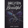 Broken to Beautiful