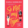 So Not My Type: An Irresistible Forced-Proximity Lesbian Romance
