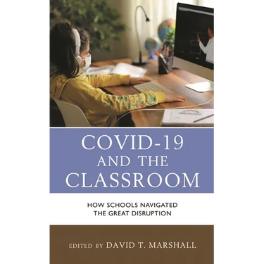 Covid-19 and the Classroom: How Schools Navigated the Great Disruption
