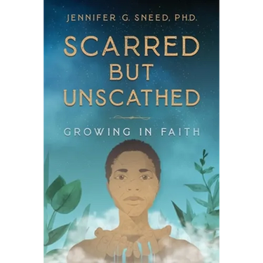 Scarred But Unscathed: Growing in Faith