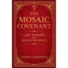 The Mosaic Covenant: Law, Worship, and Divine Presence
