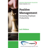 Positive Management: Increasing Employee Productivity