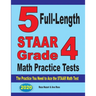 5 Full-Length STAAR Grade 4 Math Practice Tests: The Practice You Need to Ace the STAAR Math Test