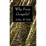 Why Four Gospels?