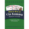 How To Win At Gin Rummy: Playing for Fun and Profit