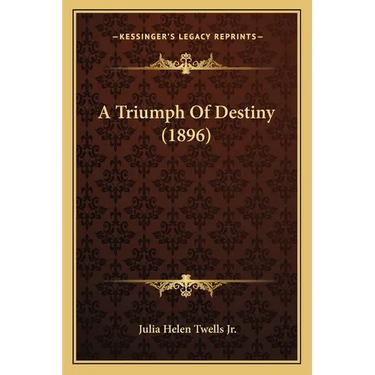 A Triumph Of Destiny (1896)