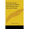 Seven Financial Conspiracies Which Have Enslaved the American People