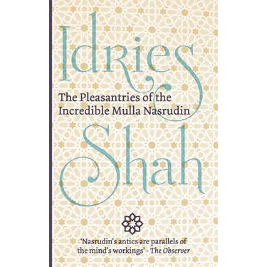 The Pleasantries of the Incredible Mulla Nasrudin