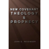 New Covenant Theology and Prophecy