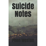 Suicide Notes: A Poetry Chapbook