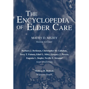 The Encyclopedia of Elder Care