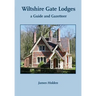 Wiltshire Gate Lodges: a Guide and Gazetteer