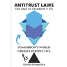 Antitrust Laws The Case of Facebook v FTC TOMORROW'S WORLD ORDER'S PERSPECTIVE