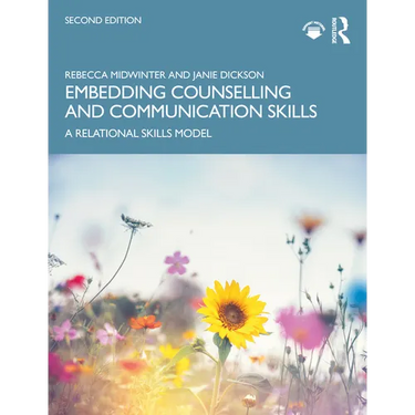 Embedding Counselling and Communication Skills: A Relational Skills Model