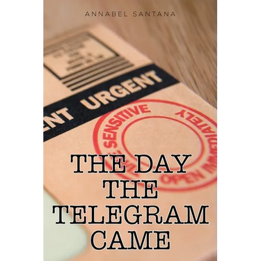 The Day the Telegram Came