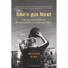 She's Got Next: A Story of Getting In, Staying Open, and Taking a Shot