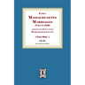 Early Massachusetts Marriages Prior to 1800 (Book #1)