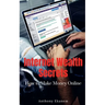 Internet Wealth Secrets: How to Make Money Online