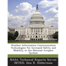 Weather Information Communication Technologies for Increased Safety and Mobility in the National Airspace System