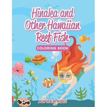 Hinalea and Other Hawaiian Reef Fish Coloring Book