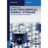 Electrochemical Energy Storage: Physics and Chemistry of Batteries