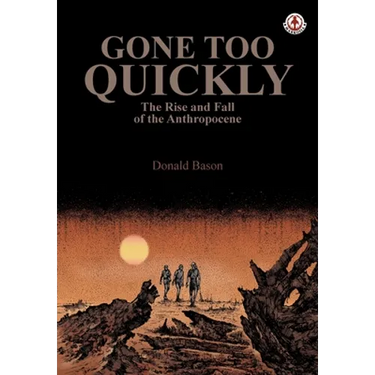 Gone too Quickly: The Rise and Fall of the Anthropocene