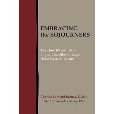 Embracing the Sojourners: The church's ministry to migrant families through Head Start, child care