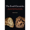 The Fossil Chronicles: How Two Controversial Discoveries Changed Our View of Human Evolution