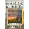To the Green Valleys Yonder: A Western Frontier Adventure