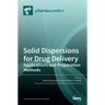 Solid Dispersions for Drug Delivery: Applications and Preparation Methods