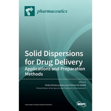 Solid Dispersions for Drug Delivery: Applications and Preparation Methods
