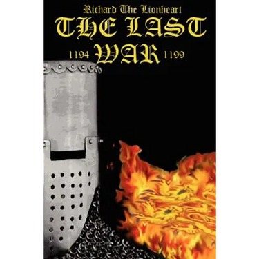 Richard the Lionheart "The Last War"
