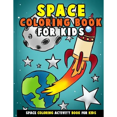 Space Coloring Book for Kids: Galactic Doodles and Astronauts in Outer Space with Aliens, Rocket Ships, Spaceships and All the Planets of the Solar