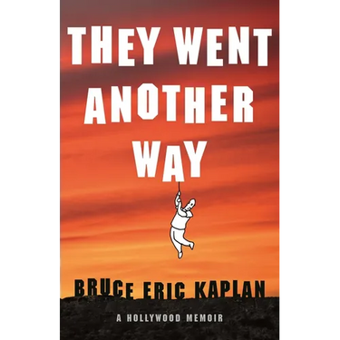 They Went Another Way: A Hollywood Memoir