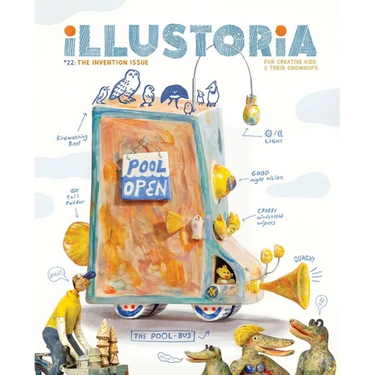 Illustoria: Invention: Issue #22: Stories, Comics, Diy, for Creative Kids and Their Grownups