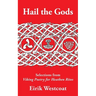 Hail the Gods: Selections from Viking Poetry for Heathen Rites