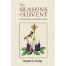The Seasons of Advent: A Personal Contemplation