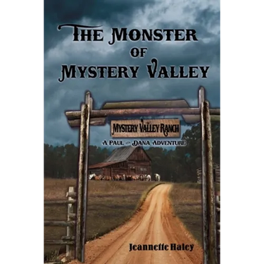 The Monster of Mystery Valley: A Paul and Dana Adventure Mystery