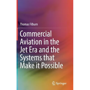 Commercial Aviation in the Jet Era and the Systems That Make It Possible