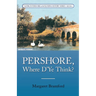 Pershore, Where D'Ye Think?: Worcestershire & Malvern History Series Book 4