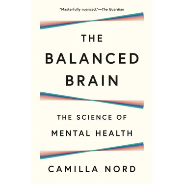 The Balanced Brain: The Science of Mental Health