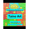 Contemporary Renditions of Taino Art: Enriching your Life with Ancient Wisdom