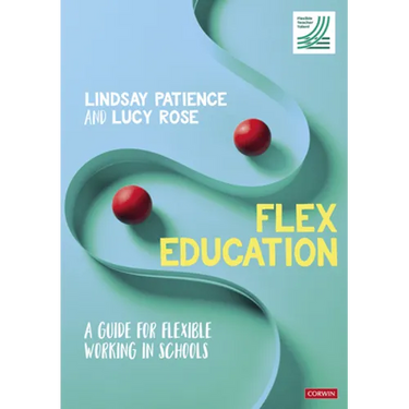 Flex Education: A Guide for Flexible Working in Schools
