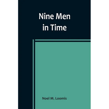Nine Men in Time