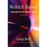 Worldshift Happens! Facing Down the Fear, Waking Up the Mind