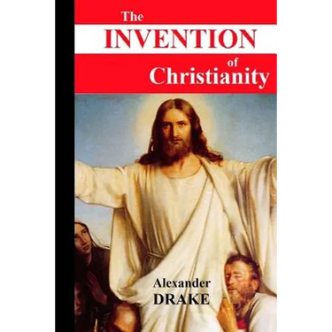 The Invention of Christianity