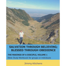 Salvation through Believing; Blessed through Obedience: The Makings of a Disciple - Bible Study Workbook for groups or individuals