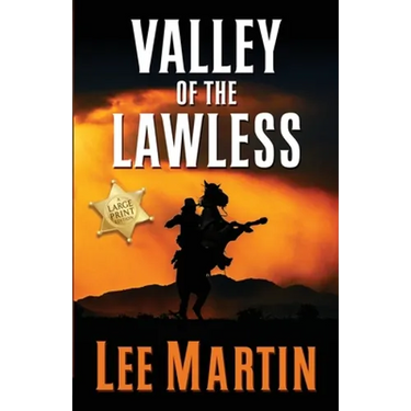 Valley of the Lawless: Large Print Edition