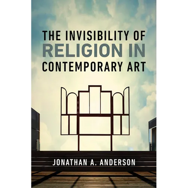 The Invisibility of Religion in Contemporary Art
