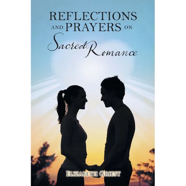Reflections and Prayers on Sacred Romance